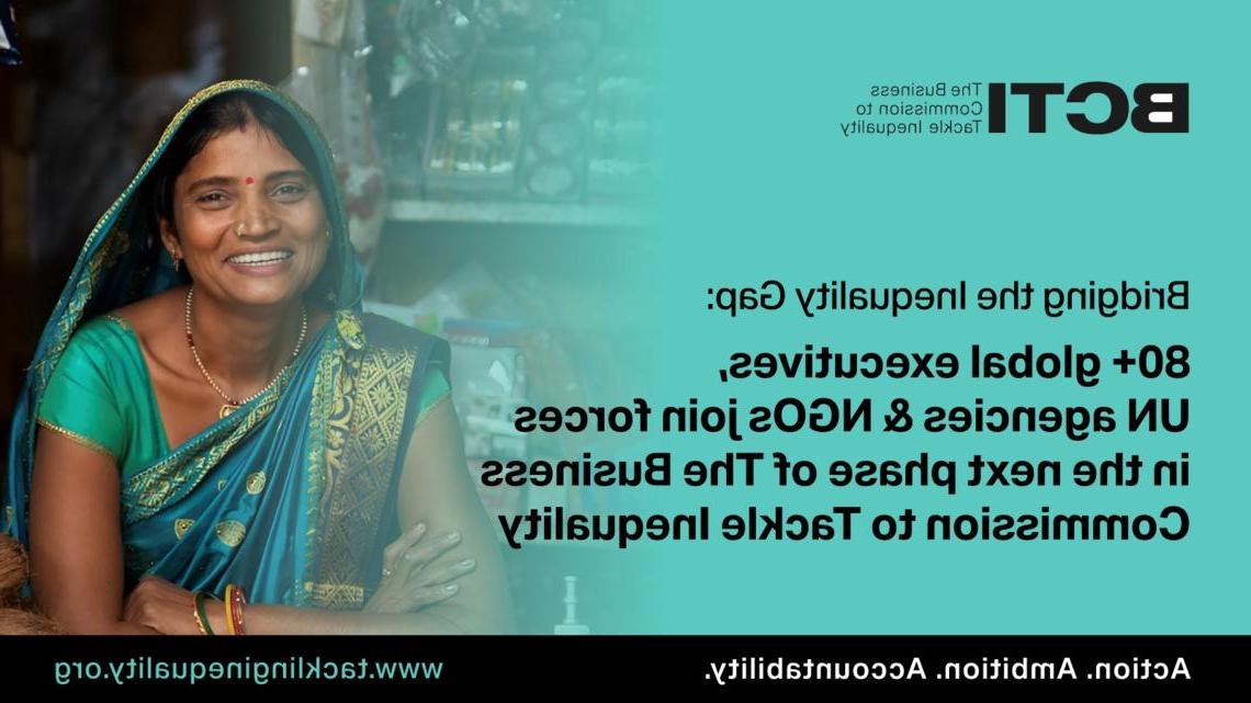     Bridging the Inequality Gap: Global Executives, UN Agencies & NGOs unite through a  two year Extension of the Business Commission to Tackle Inequality